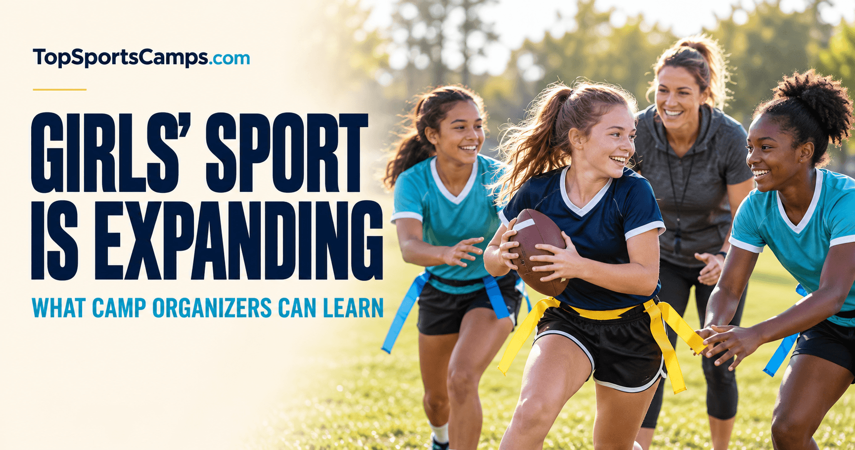 Girls’ Sport Is Expanding: What Camp Organizers Can Learn